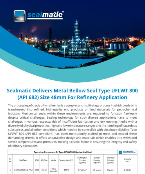 Sealmatic-Delivers-Metal-Bellow-Seal-Type-UFLWT-800(API682)-Size-48mm-For-Refinery-Application