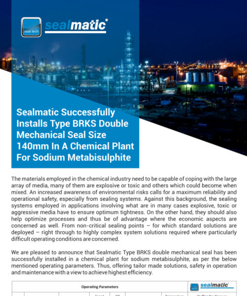 Sealmatic Successfully Installs Type BRKS Double Mechanical Seal Size 140mm In A Chemical Plant For Sodium Metabisulphite