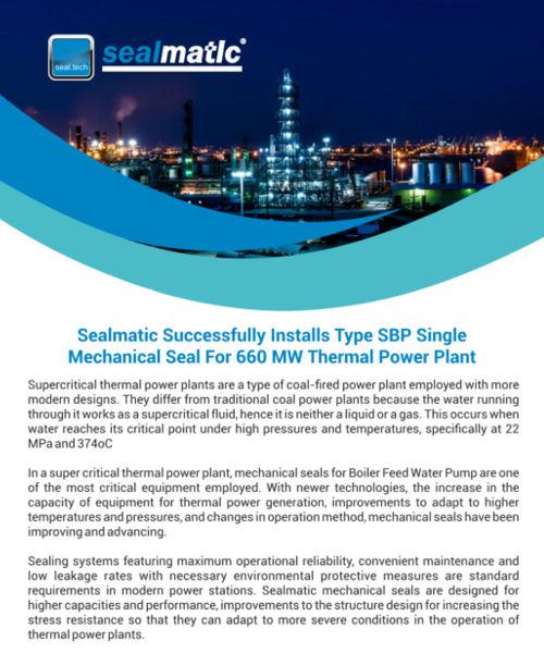 Sealmatic Successfully Installs Type SBP Single Mechanical Seal For 660 MW Thermal Power Plant