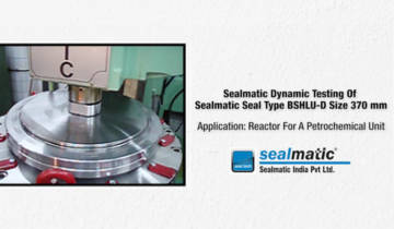 Sealmatic Dynamic Testing Of 370 mm Agitator Seal