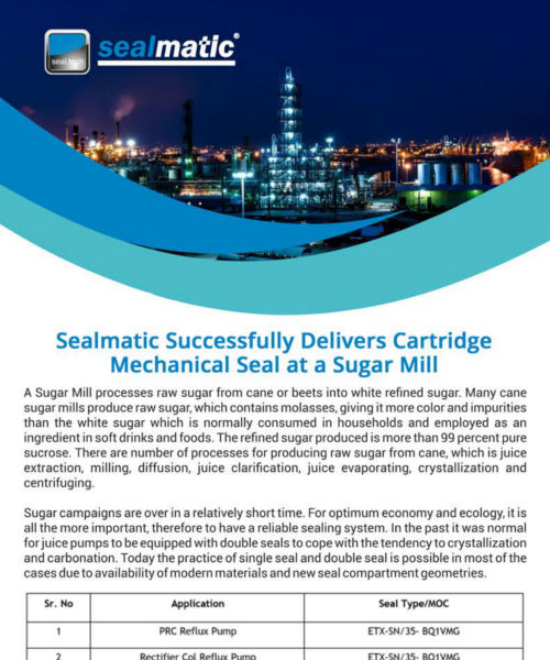 Sealmatic Successfully Delivers Cartridge Mechanical Seal At A Sugar Mill